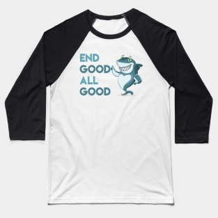 End Good All Good Shark - Denglisch Joke Baseball T-Shirt